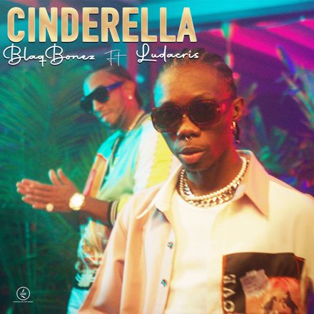 Cinderella Girl Lyrics by Blaqbonez Feat Ludacris