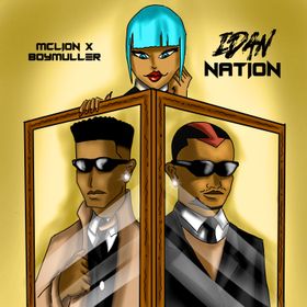 Idan Nation Lyrics by Mclion Feat Boy Muller