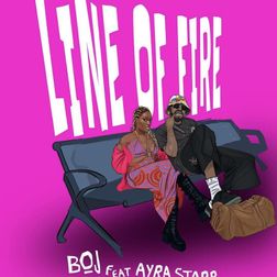 Line Of Fire Lyrics by BOJ Feat Ayra Starr