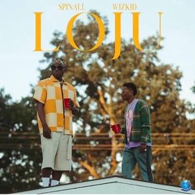 Loju Lyrics by Spinall Feat Wizkid