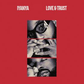Love & Trust Lyrics by Iyanya Feat Joeboy