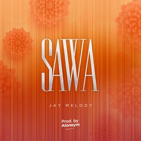 Sawa Lyrics by Jay Melody