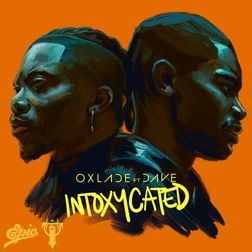 Intoxycated Lyrics by Oxlade Feat Dave