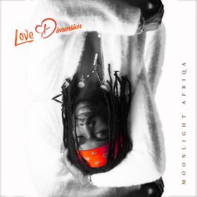 Love Dimension Lyrics by Moonlight Afriqa