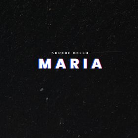 Maria Lyrics by Korede Bello