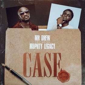 Case Remix Lyrics by Mr Drew Feat Mophty