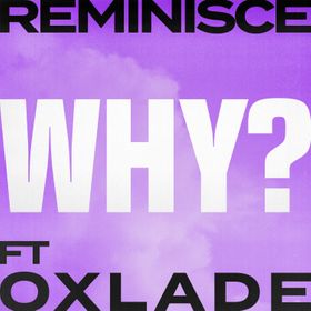 Why Lyrics by Reminisce Feat Oxlade