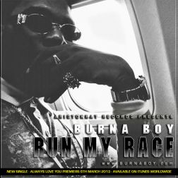 Run My Race Lyrics by Burna Boy