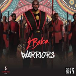 Warriors Lyrics by 2baba