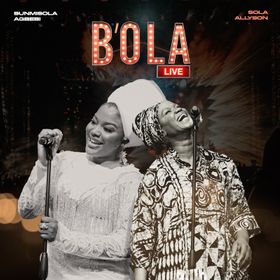 Bola Lyrics by Sunmisola Agbebi Feat Shola Allyson
