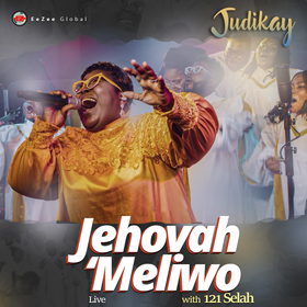 Jehovah Meliwo Lyrics by Judikay Feat 121 Selah