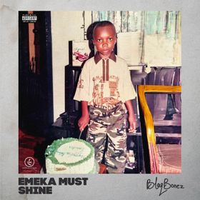 Album Cover For Emeka Must Shine By Blaqbonez
