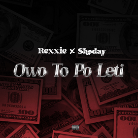 Owo To Po Leti Lyrics by Rexxie Feat Shoday