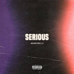 Cover Art for Serious By Mannywellz
