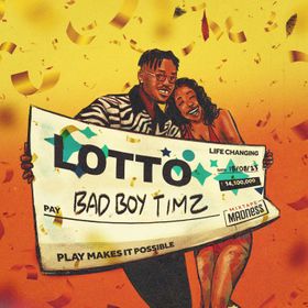 Lotto Lyrics by Bad Boy Timz & Mixtape Madness