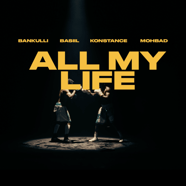Cover Art for All My Life by Bankulli Mohbad Basil and Konstance 