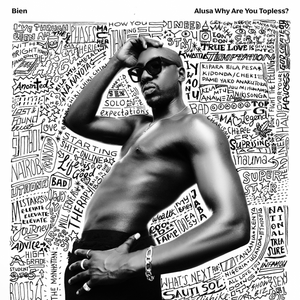 Bien On Cover of his latest album Alusa Why Are You Topless