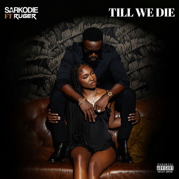 Cover Art for Till We Die by Sarkodie and Ruger