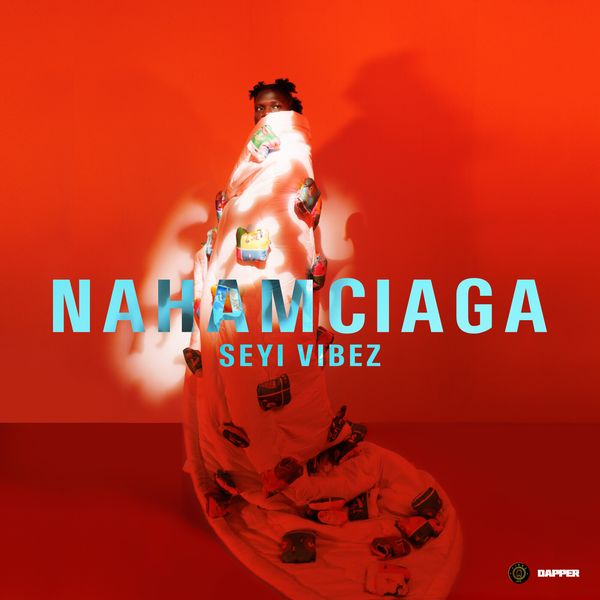Seyi Vibez on cover of his new EP Nahamciaga