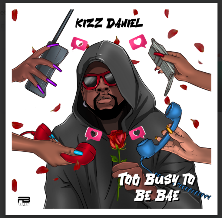 Too busy to be Bae Cover by Kizz daniel
