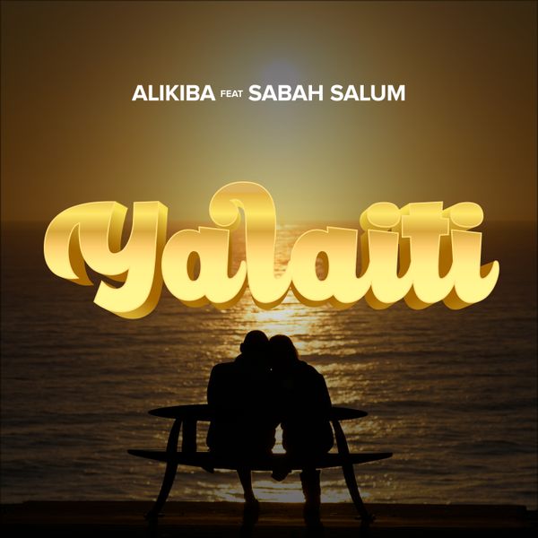 Cover Art for Yalaiti by Alikiba and Sabah Salum 