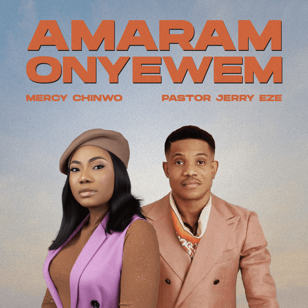 Mercy Chinwo and Pastor Jerry Eze on Amaram Onyewem Cover Picture
