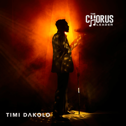 Chorus Leader by Timi Dakolo Album Cover