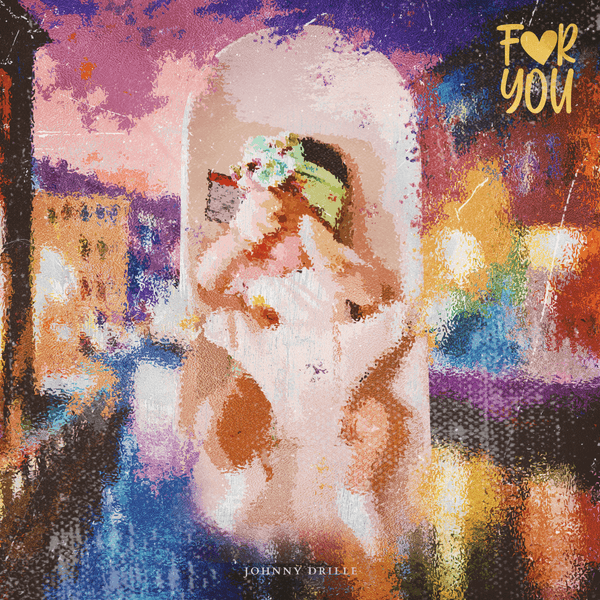 For You Cover Art by Johnny Drille