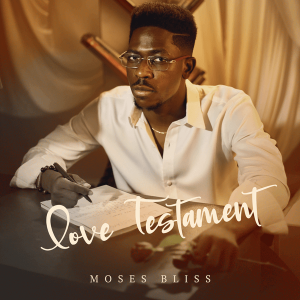 Moses Bliss on Love Testament EP Cover