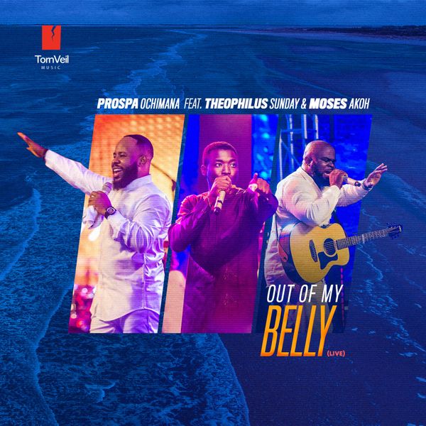 Cover Art for Out Of My Belly by Moses Akoh Prospa Ochimana and Theophilus Sunday