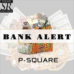 Bank Alert Cover Art by P-Square