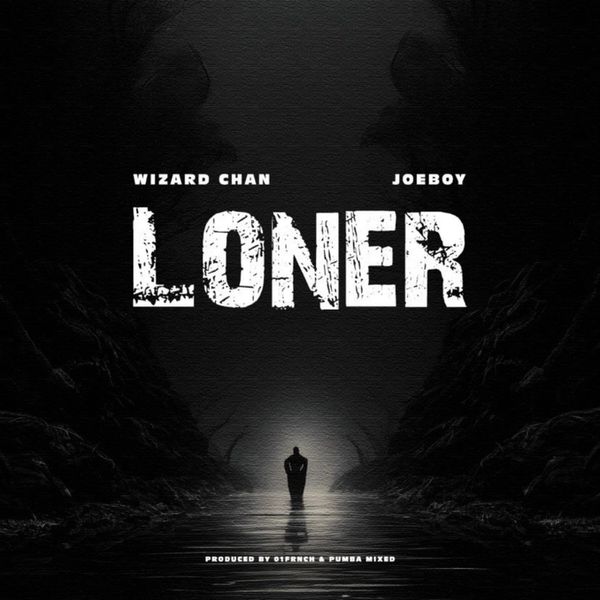 Cover Art for Loner by Wizard Chan featuring Joeboy