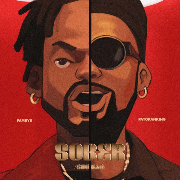 Cover art for Sober by Fameye featuring Patoranking