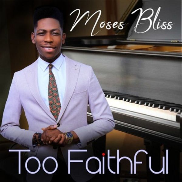 Moses Bliss on Too Faithful Cover