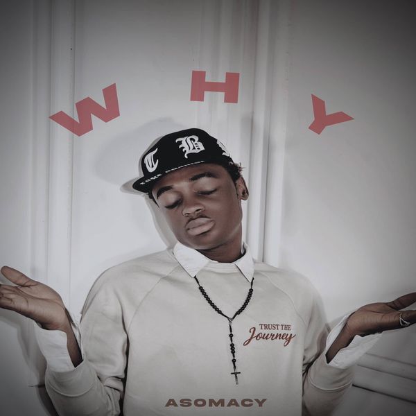 Cover art for Why by Asomacy
