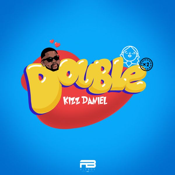 Cover art for Double by Kizz Daniel