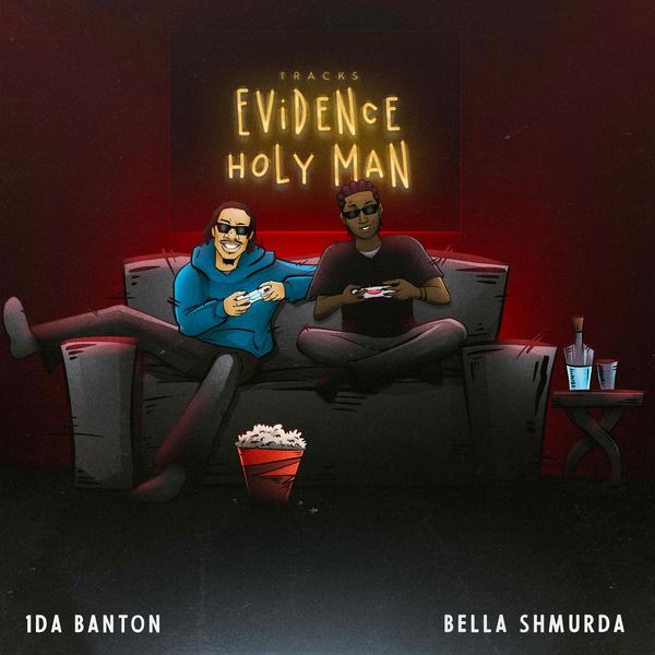 Cover art for Evidence and Holy Man by 1da Banton and Bella Shmurda