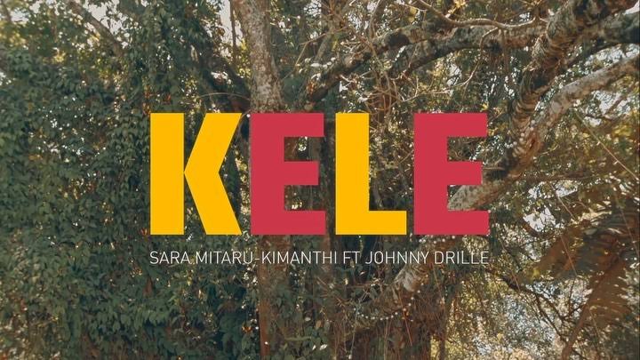 Cover art for Kele by Sara Mitaru-Kimanthi featuring Johnny Drille