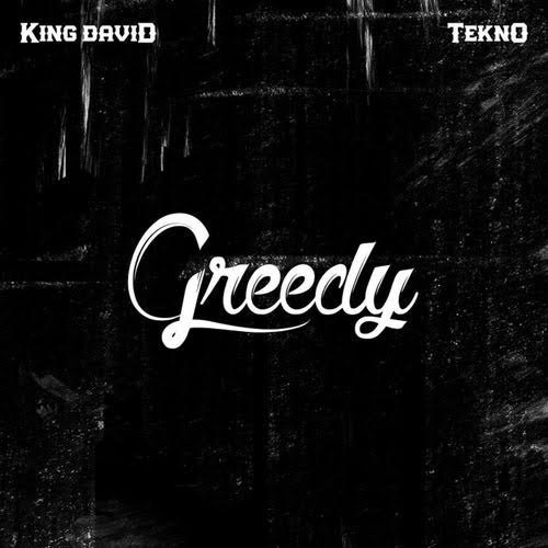Cover art for Greedy by King David featuring Tekno