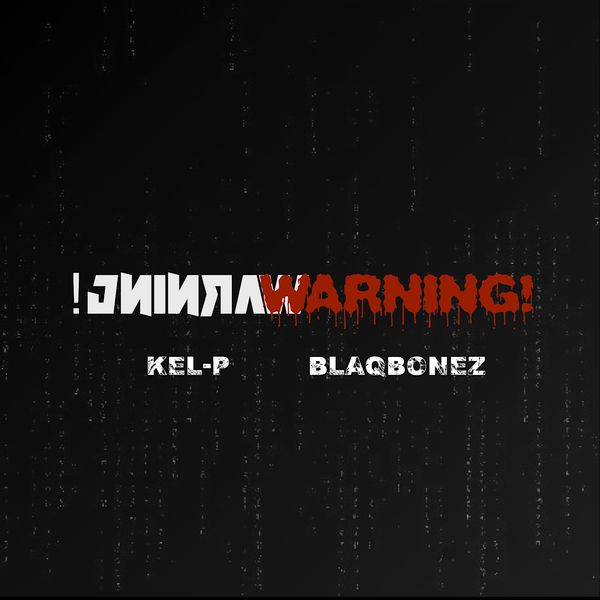 Cover art for Warning by Kel P featuring Blaqbonez
