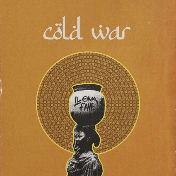 The image is the cover art for the song "Cold War" by Llona featuring Fave. The design features a vintage, minimalist aesthetic with a warm, textured background in a shade of brownish-orange. At the top, the title "Cold War" is written in a unique, stylized white font. Below the title, there is an illustration of a woman in profile, carrying a large pot on her head. The pot has the words "Llona" and "Fave" written on it. The illustration is surrounded by an intricate, circular pattern, adding a detailed and artistic touch to the overall design. The cover art conveys a traditional and cultural vibe.