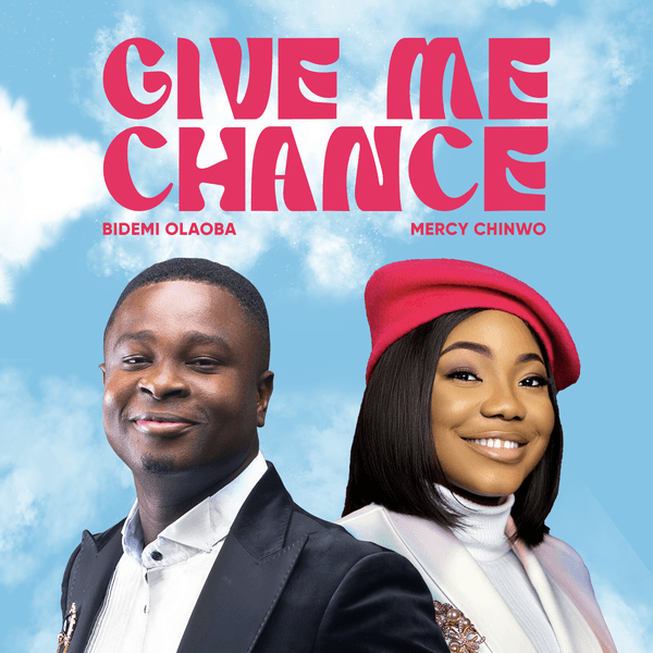Cover art for Give Me Chance by Bidemi Olaoba featuring Mercy Chinwo