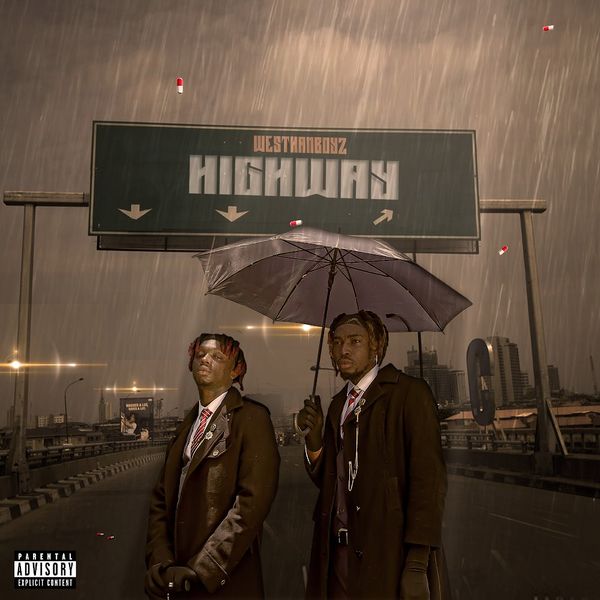 The cover art for Highway by WesthanBoyz features a dramatic, rainy cityscape. In the foreground, two men stand side by side, dressed in dark overcoats and ties. One of them holds a large black umbrella. The rain pours down heavily, adding a sense of urgency and moodiness to the scene. Behind them, a large highway sign reads "WesthanBoyz Highway," pointing in multiple directions. The background includes an urban skyline with tall buildings and streetlights. The image has a gritty, cinematic feel, emphasizing the theme of navigating through life's challenges. In the lower left corner, a "Parental Advisory" label is visible.
