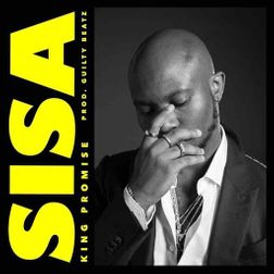 The image is the cover art for the song "Sisa" by King Promise, produced by Guilty Beatz. It features a monochrome photo of King Promise, who is dressed in a suit and touching his face thoughtfully. The word "SISA" is prominently displayed in large yellow letters on the left side, with "King Promise" and "Prod. Guilty Beatz" written in smaller text below.