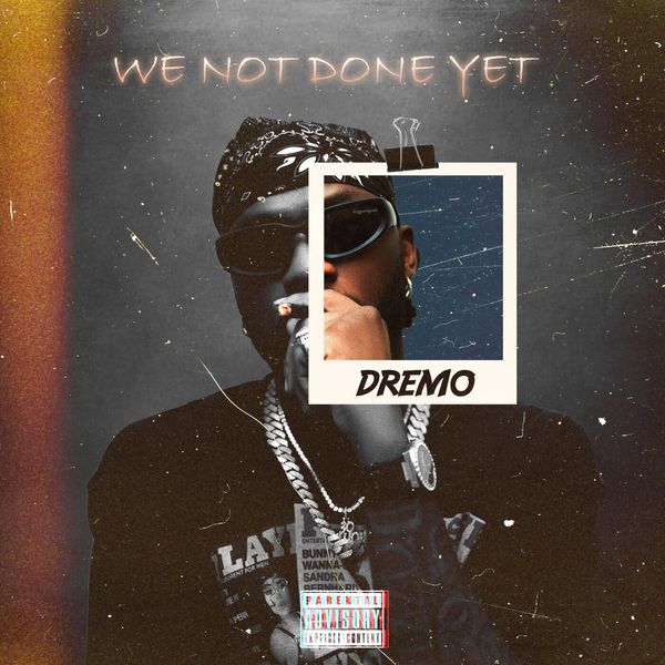 Cover art for We Not Done Yet EP by Dremo