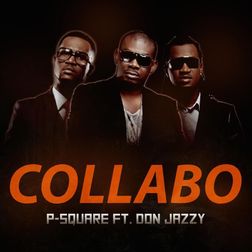 Cover art for Collabo by P Square featuring Don Jazzy