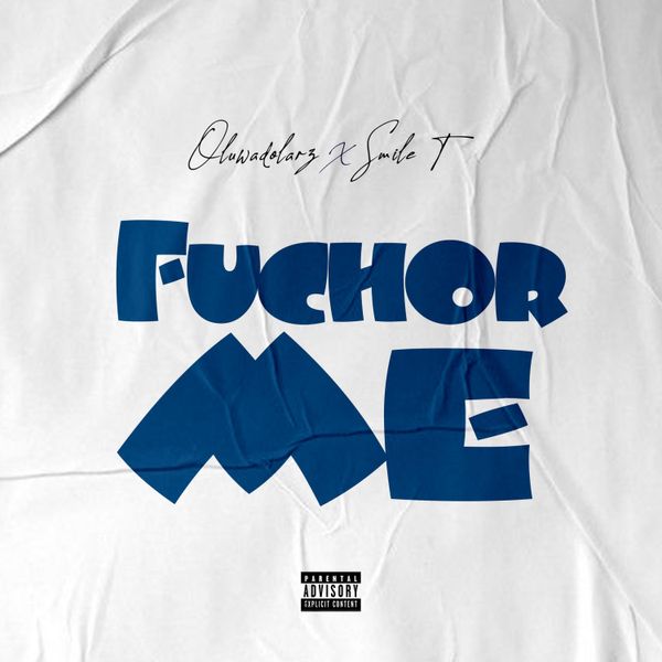 Cover art for Fuchor Me by Oluwadolarz and Smile T