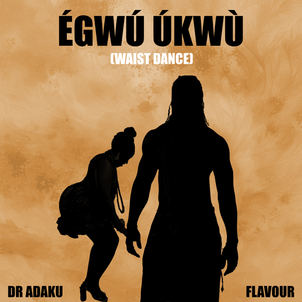 Cover art for Egwu Ukwu by Dr Adaku featuring Flavour