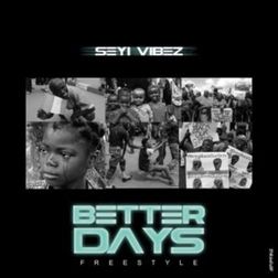 Cover art for Better Days by Seyi Vibez