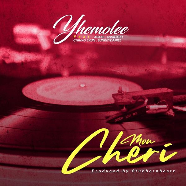 Cover art for Mon Cheri by Yhemolee featuring Asake Ashidapo Chinko Ekun and Sunkey Daniel